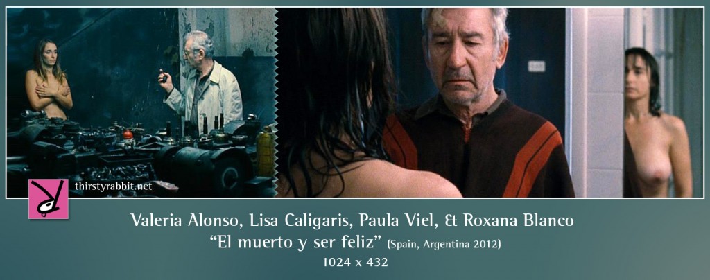 Valeria Alonso sexy, and Roxana Blanco, Lisa Caligaris, and Paula Viel nude in El muerto y ser feliz aka The Dead Man and Being Happy
